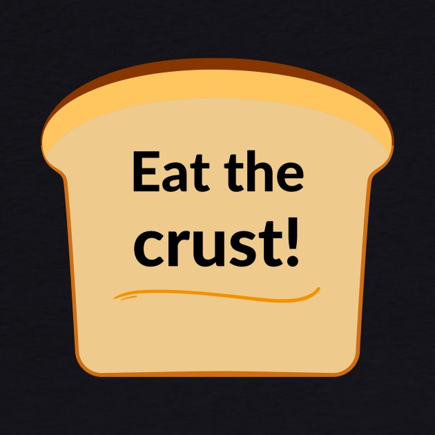 Eat the crust! by C-Dogg